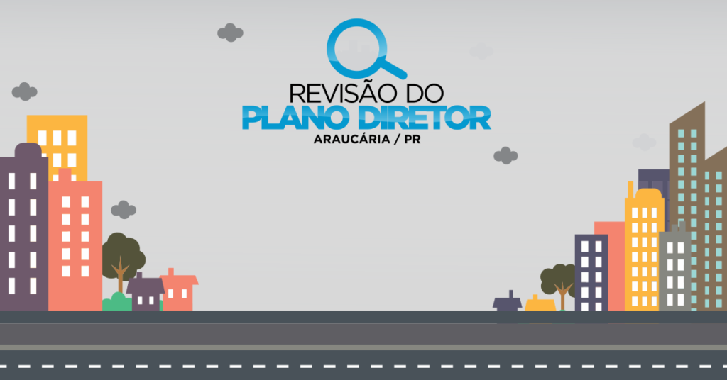 Minutas de regulamentação do Plano Diretor já estão disponíveis no site da Prefeitura de Araucária