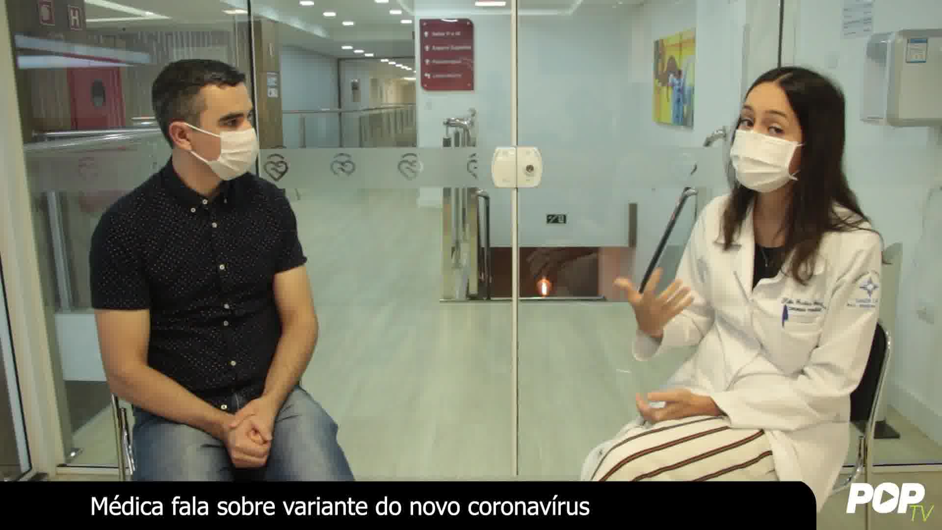 Médica fala sobre variante do novo coronavírus