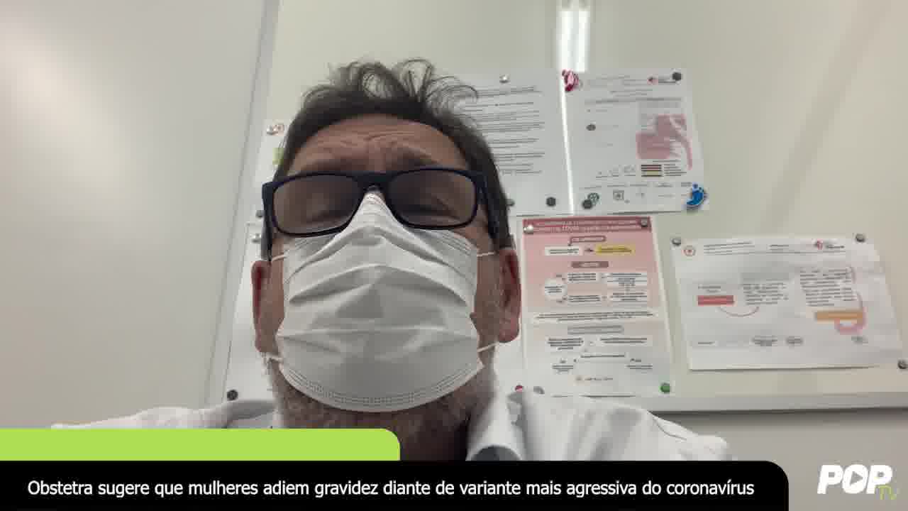 Obstetra sugere que mulheres adiem gravidez diante de variante mais agressiva do coronavírus