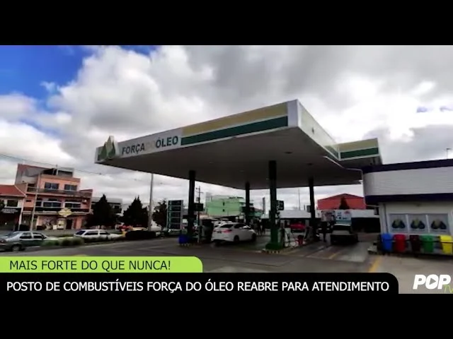 Posto de combustíveis Força do Óleo reabre para atendimento
