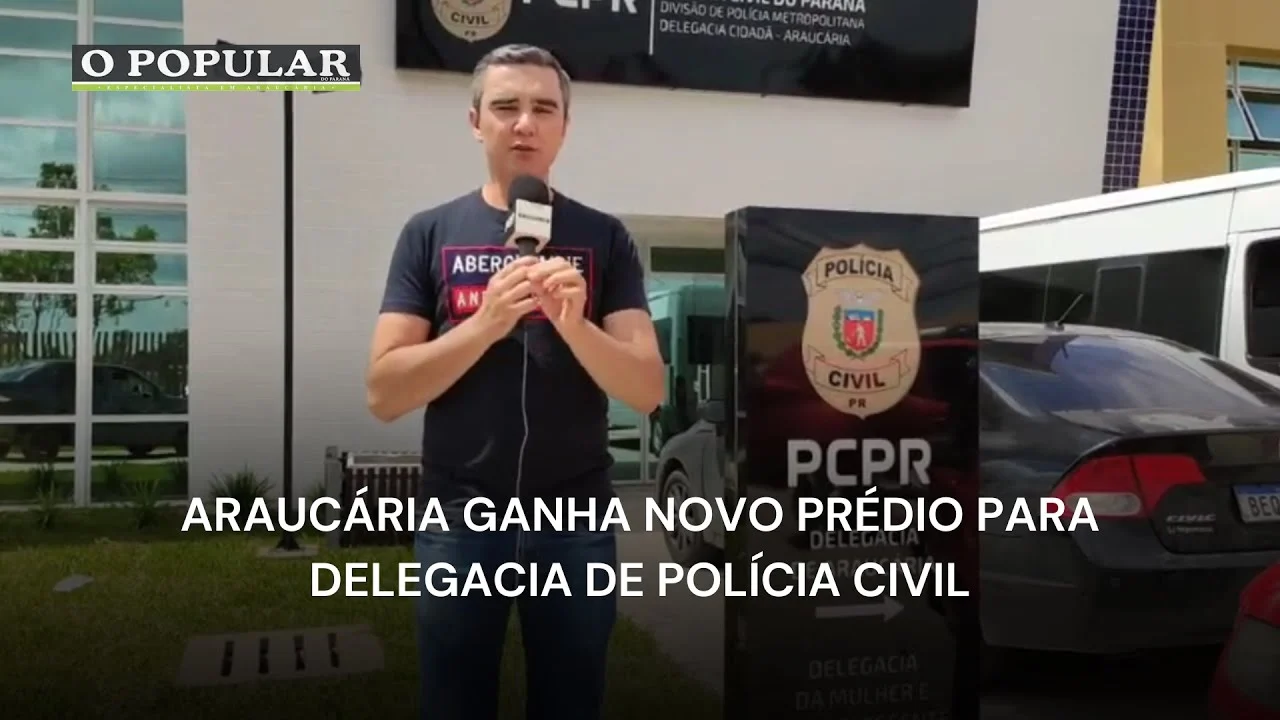 Araucária ganha novo prédio para Delegacia de Polícia Civil
