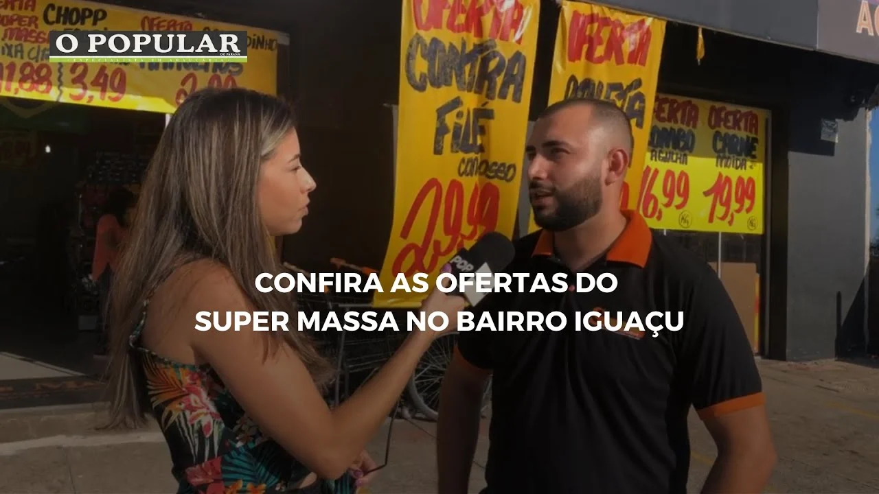 Confira as ofertas do Super Massa no bairro Iguaçu