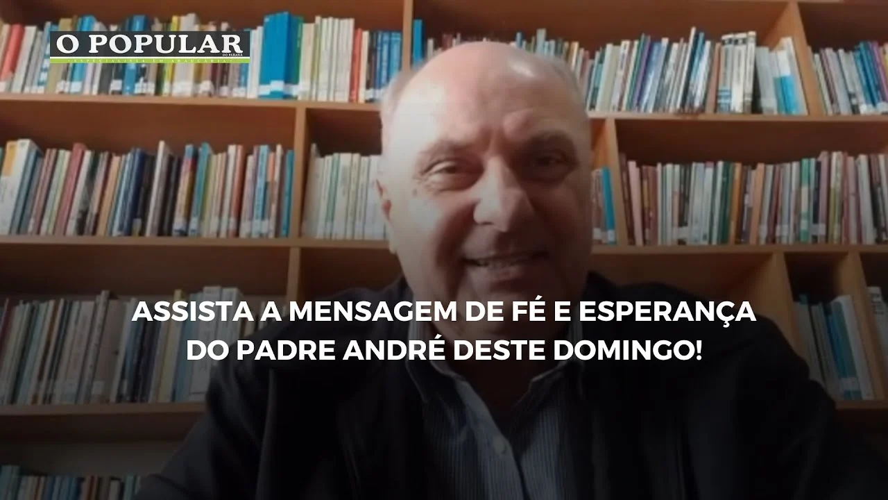 Assista a mensagem de fé e esperança do Padre André deste domingo!