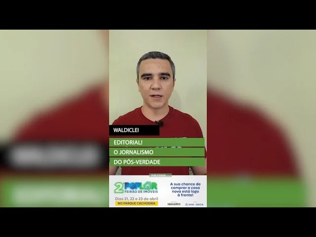 EDITORIAL! O JORNALISMO DO PÓS-VERDADE