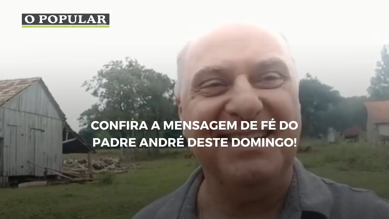 Confira a mensagem de fé do Padre André deste domingo!