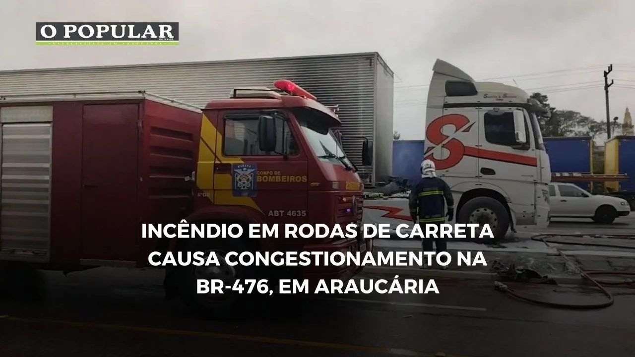 Incêndio em rodas de carreta causa congestionamento na BR-476, em Araucária