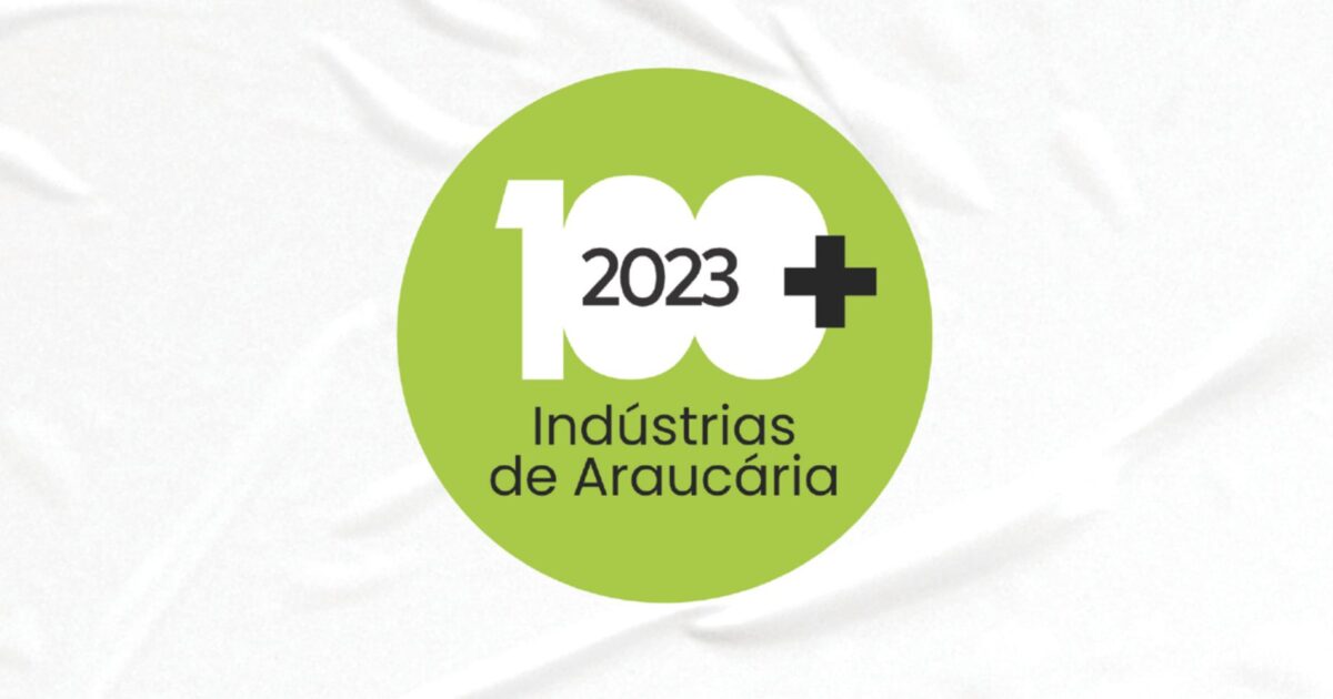 AS 100 indústrias de Araucária de 2023