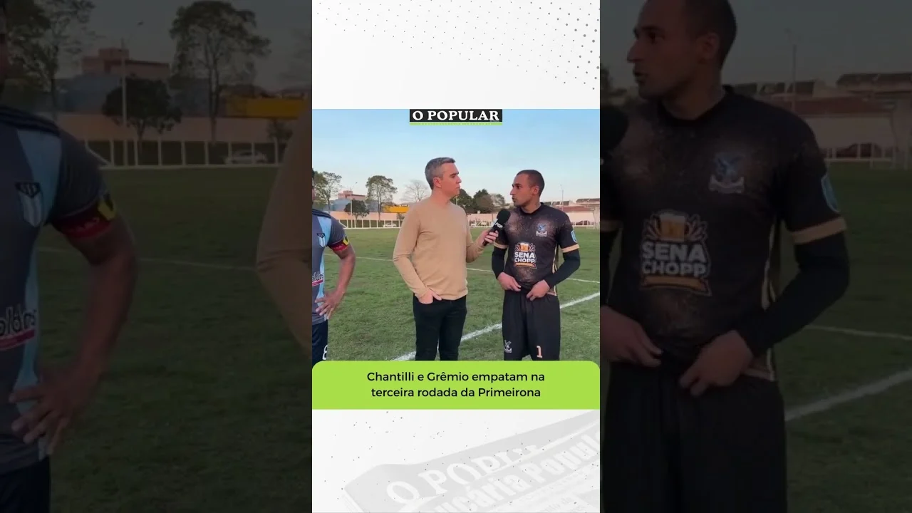 Em jogaço pela terceira rodada da Primeirona, Chantilli e Grêmio empatam por 3 a 3