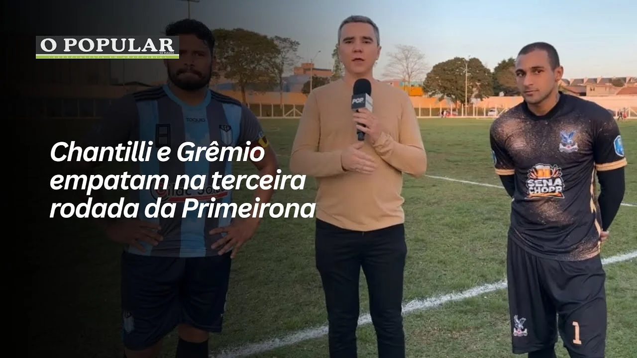 Chantilli e Grêmio empatam na terceira rodada da Primeirona