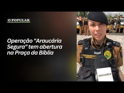Operação "Araucária Segura" tem abertura na Praça da Bíblia