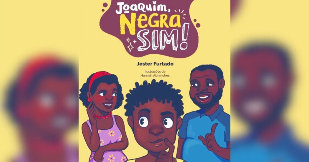 Jester Furtado lança seu primeiro livro “Joaquim, Negra Sim” nesta sexta-feira (17)