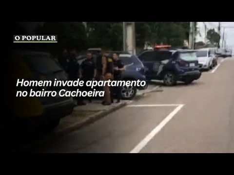 Homem invade apartamento no bairro Cachoeira