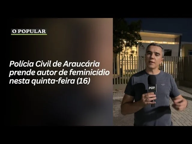 Polícia Civil de Araucária prende autor de feminicídio nesta quinta-feira (16)