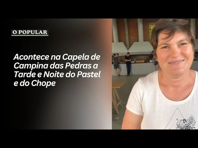 Acontece na Capela de Campina das Pedras a Tarde e Noite do Pastel e do Chope