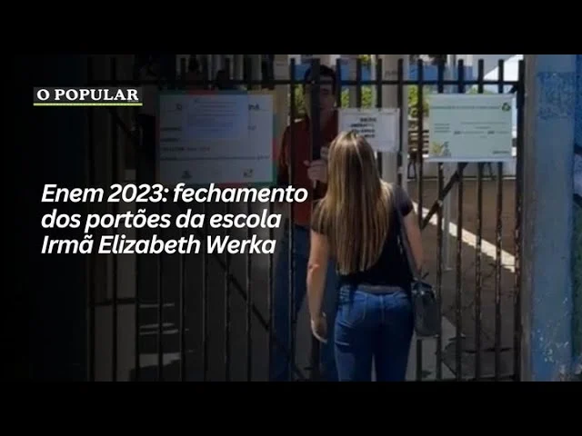 Enem 2023: fechamento dos portões da escola Irmã Elizabeth Werka