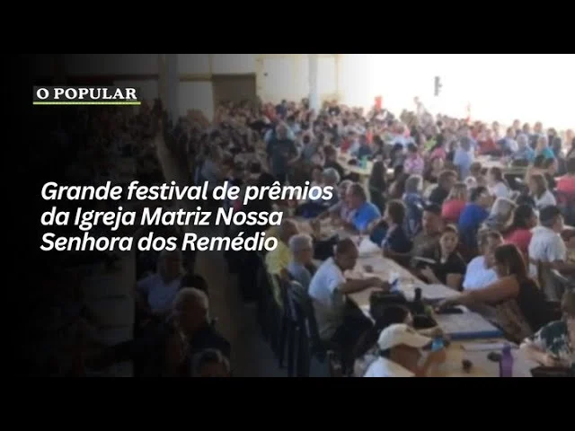 Grande festival de prêmios da Igreja Matriz Nossa Senhora dos Remédios