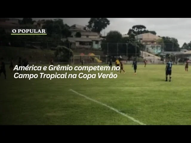 América e Grêmio competem no Campo Tropical na Copa Verão
