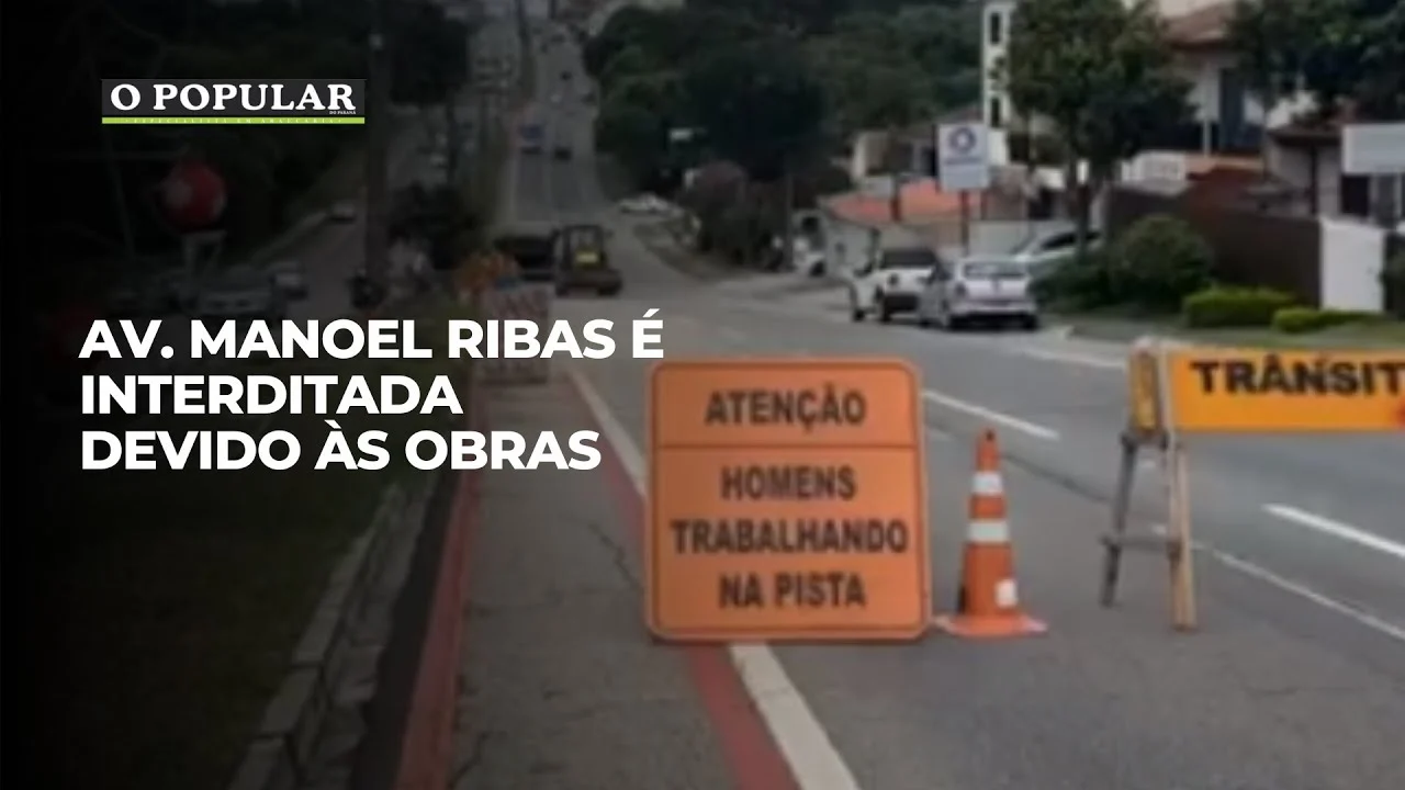 Av. Manoel Ribas é interditada devido às obras