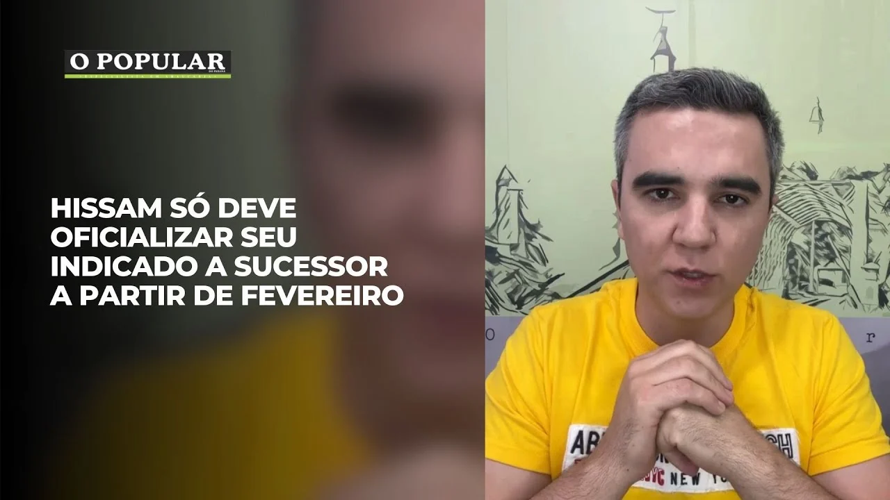 Hissam só deve oficializar seu indicado a sucessor a partir de Fevereiro