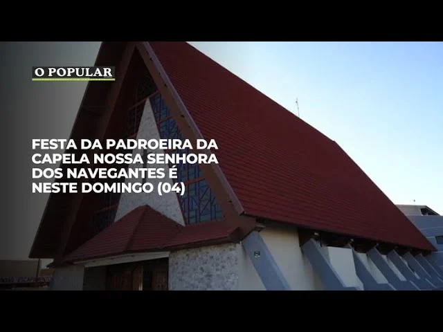 Festa da padroeira da Capela Nossa Senhora dos Navegantes é neste domingo (04)