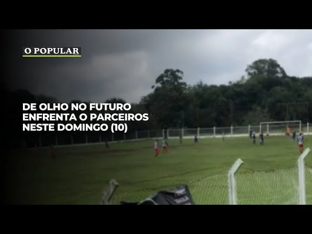 De Olho no Futuro enfrenta o Parceiros neste domingo (10)