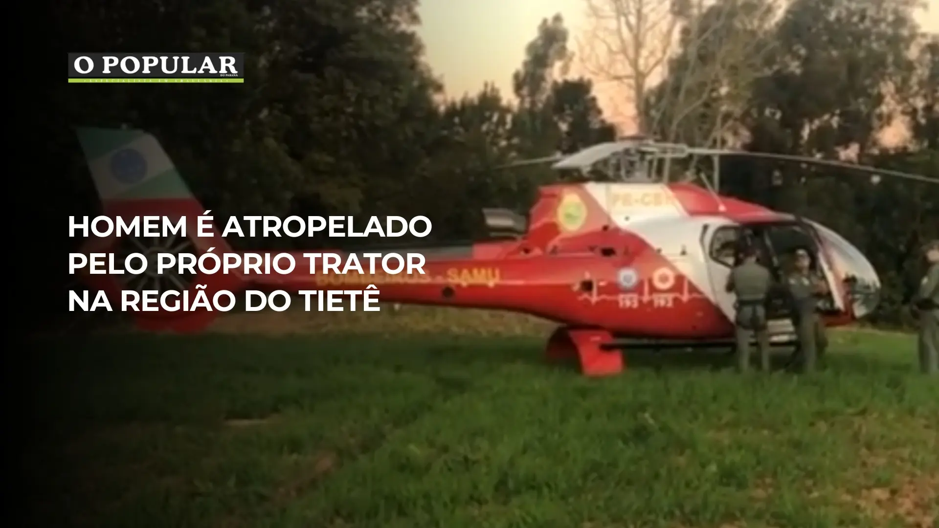 Homem é atropelado pelo próprio tratos na região do Tietê