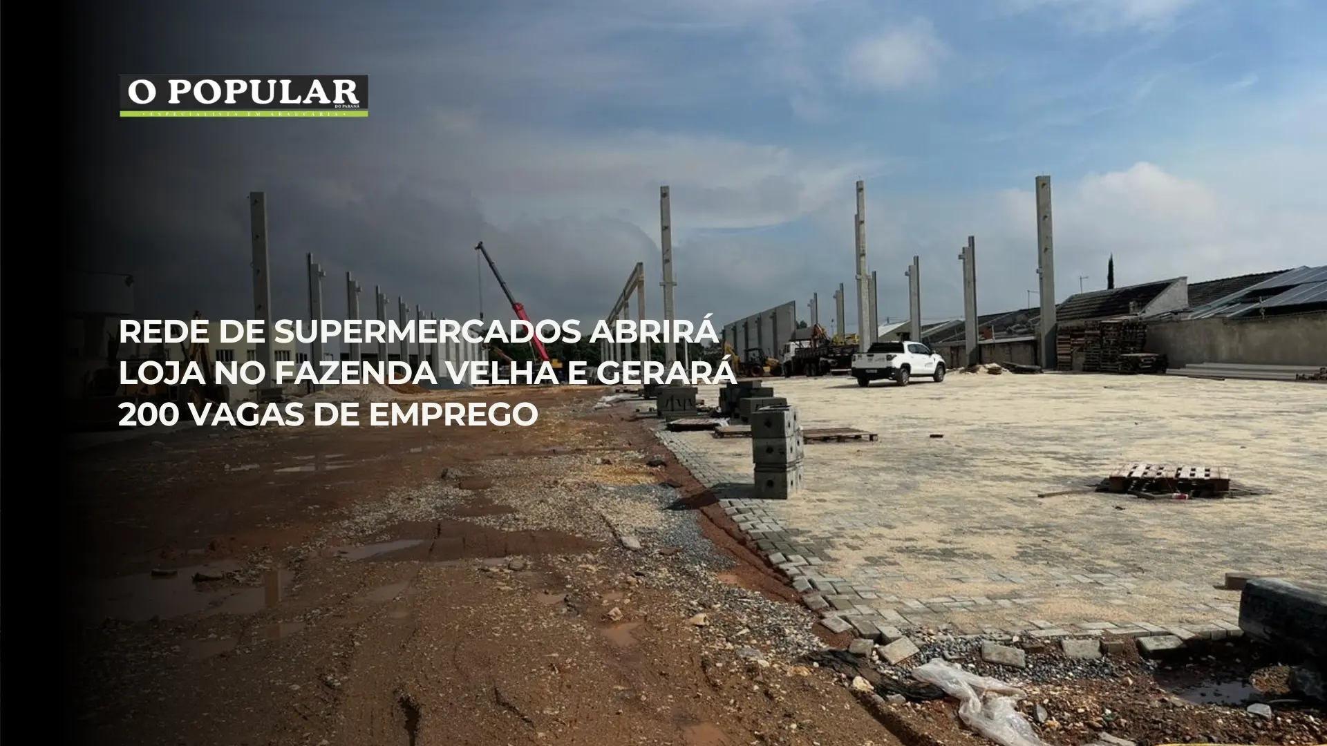 Rede de supermercados abrirá loja no Fazenda Velha e gerará 200 vagas de emprego