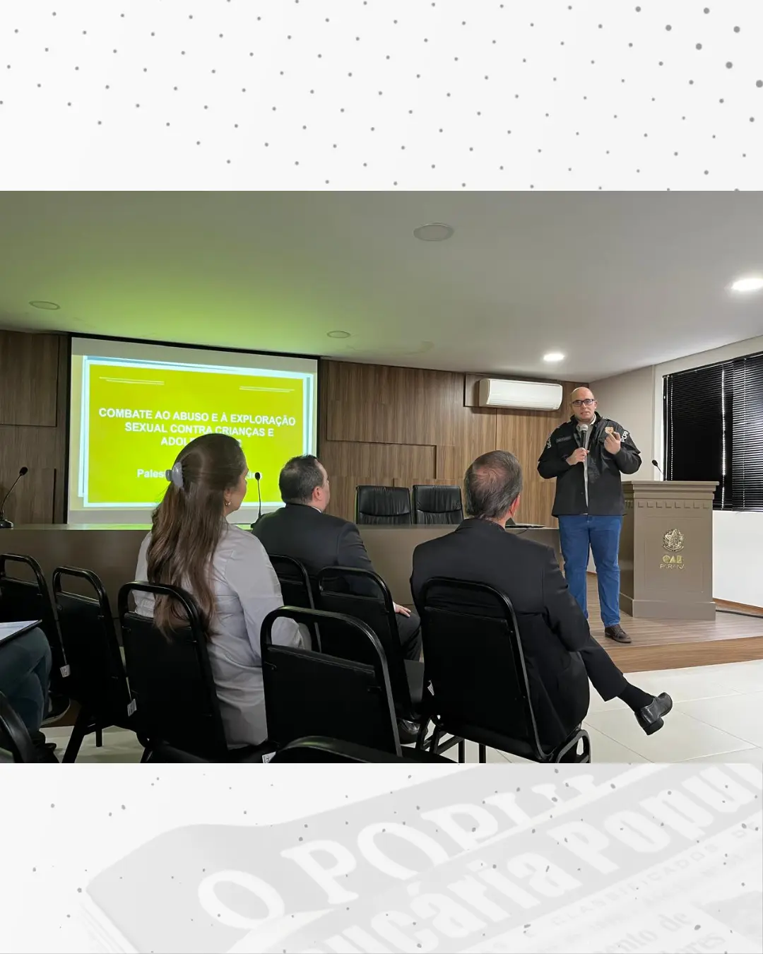 Polícia Civil do Paraná realiza palestra sobre o “18 de Maio” na OAB Araucária