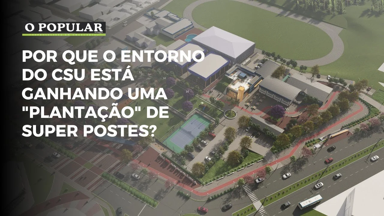 Por que o entorno do CSU está ganhando uma "plantação" de super postes?