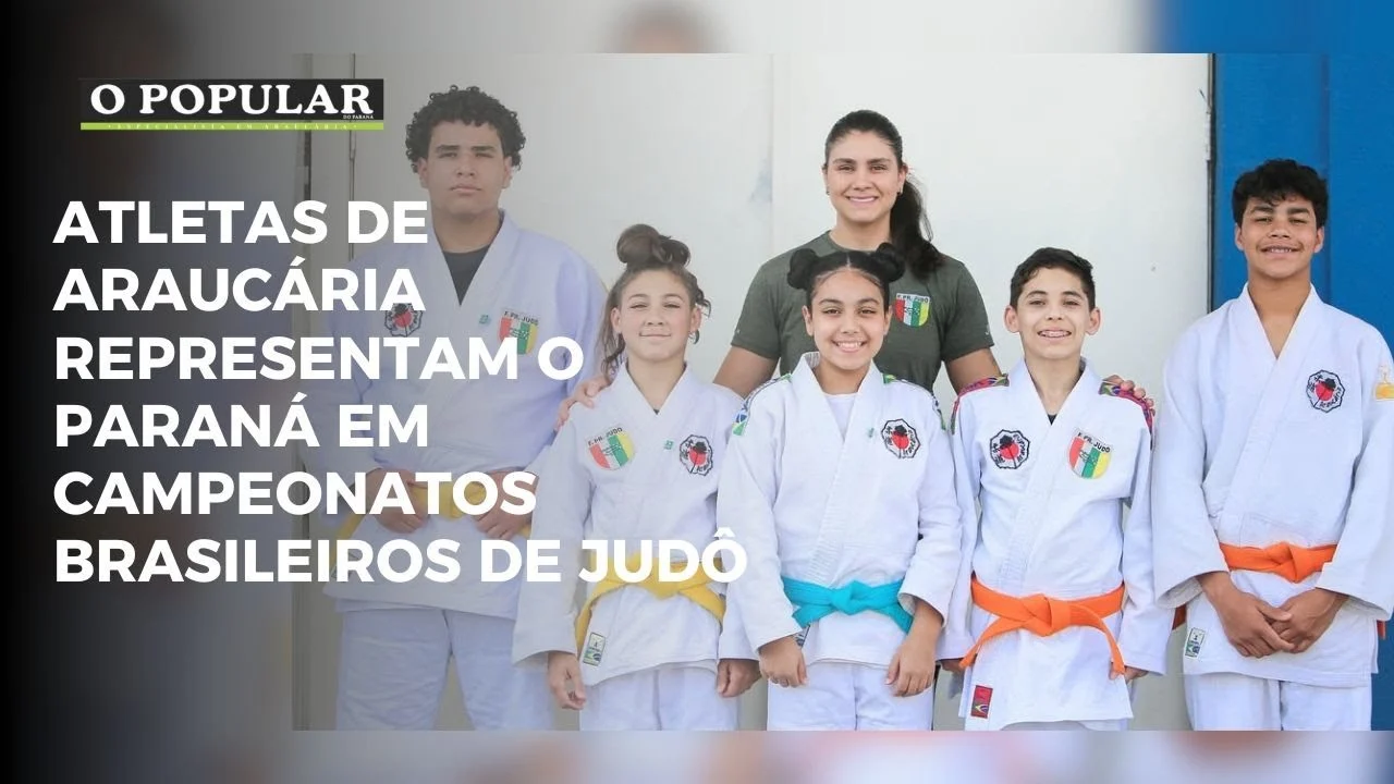 Atletas de Araucária representam o Paraná em Campeonatos Brasileiros de Judô - O Popular do Paraná