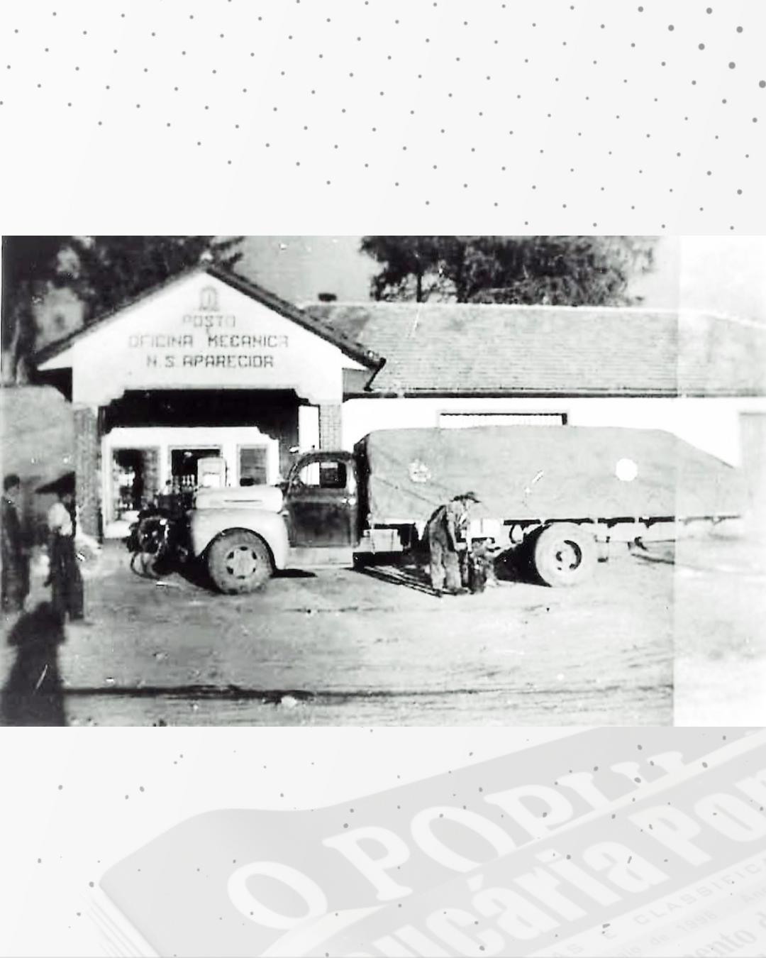 Terezinha Poly: O antigo posto e oficina mecânica Nossa Senhora Aparecida