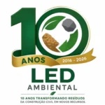 LED Ambiental chega aos 10 anos transformando resíduos da construção civil em novos materiais