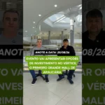 Evento vai apresentar opções de investimento no Vértice, o primeiro grande mall de Araucária